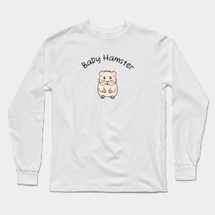 Baby Hamster Cuteness Long Sleeve T-Shirt